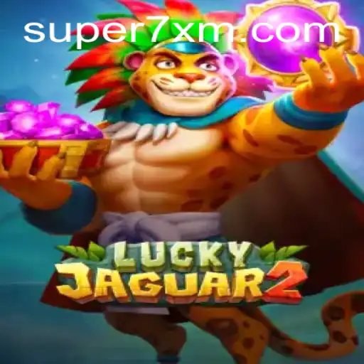 Discover the Exciting World of Luckyjaguar2 at 7XM.COM
